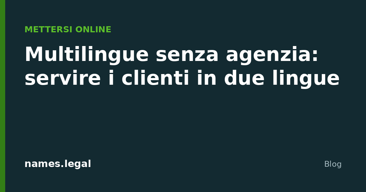 Multilingual without an agency: serving clients in two languages
